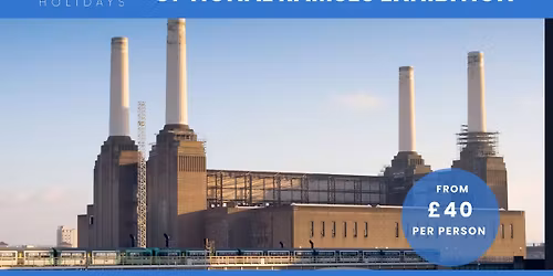 Battersea Power Station & Optional Ramses Exhibition inc. Coach Travel 