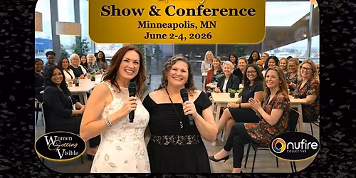 Women Getting Visible - Show & Conference - Minneapolis, MN