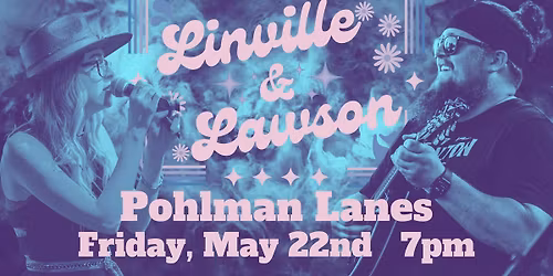 Linville & Lawson @ Pohlman Lanes
