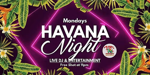 HAVANA NIGHT - MANGO'S SOUTH BEACH