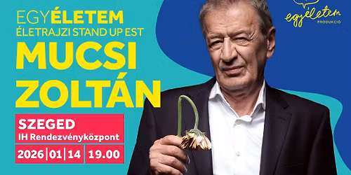 Egy\u00c9letem: MUCSI ZOLT\u00c1N #SZEGED