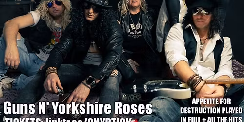 GUNS N YORKSHIRE ROSES - Appetite For Yorkshire Puddings Tour 26' - The Newgate Social - Newcastle