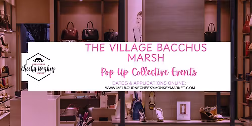 THE VILLAGE BACCHUS MARSH - POP UP COLLECTIVE