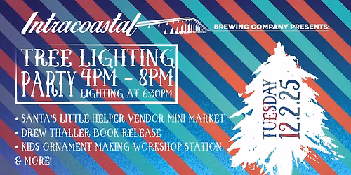 Tree Lighting Celebration at Intracoastal Brewing Company \ud83c\udf84