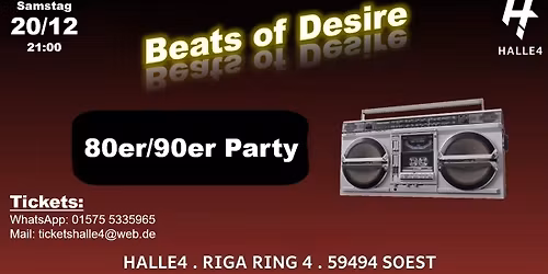 Beats of Desire -80er\/90er Party - Halle 4 in Soest