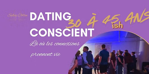 Dating Conscient \u221e Montr\u00e9al, 30 \u00e0 45 ish