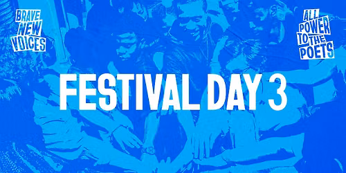 Brave New Voices Festival Day 3