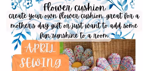 April Sewing Project Flower Cushion