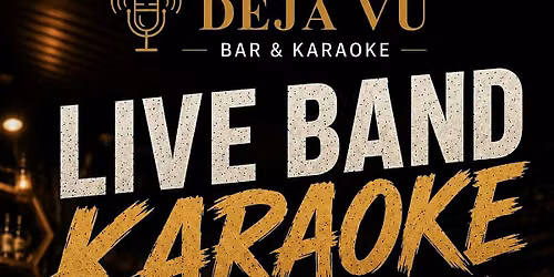 Live Band Karaoke at D\u00e9j\u00e0 Vu | Friday, July 17