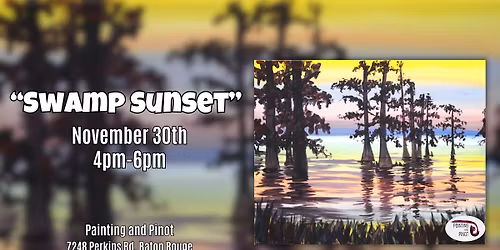 \ud83c\udf05 Paint & Sip: \u201cSwamp Sunset\u201d