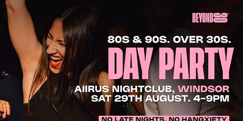 80s & 90s Over 30s Daytime Clubbing - WINDSOR\ud83d\udd7a\ud83c\udffd