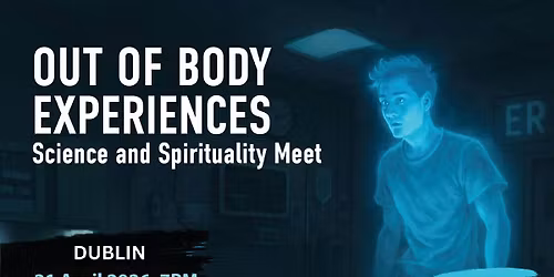 Out of Body Experiences | Free lecture in DUBLIN 24