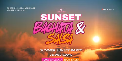 \u2600\ufe0f Aquarius SUNSET: Bachata & Salsa \ud83c\udf0a GRAND OPENING!! \u2b50\ufe0f 02.06. utorak (Tuesday)
