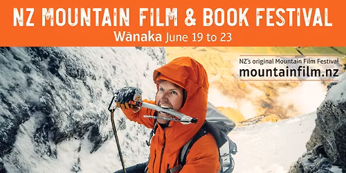NZ Mountain Film & Book Festival - W\u0101naka