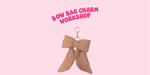Bow bag charm workshop