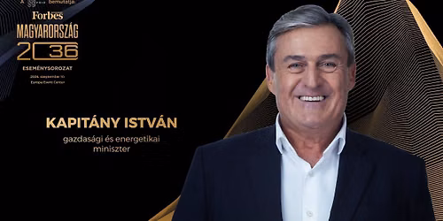 Forbes Magyarorsz\u00e1g 2036 esem\u00e9nysorozat - Gazdas\u00e1gi \u00c9vadnyit\u00f3