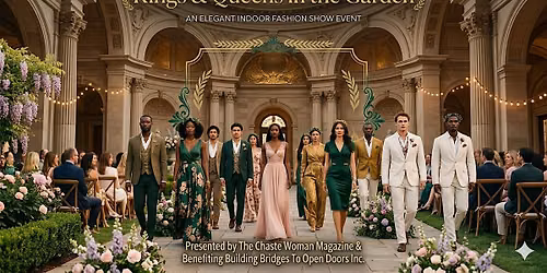Kings & Queens in the Garden \u2013 The Chaste Woman Magazine's First Annual Fas