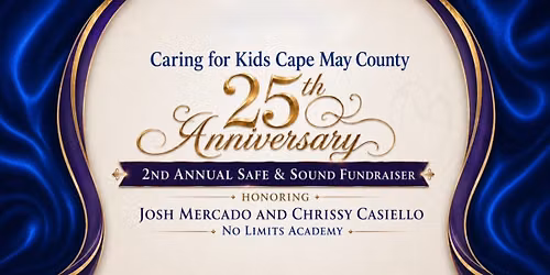 Caring for Kids 2nd Annual Safe & Sound Fundraiser