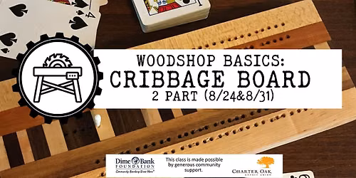 Woodshop Basics: Cribbage Board (8\/24&8\/31)