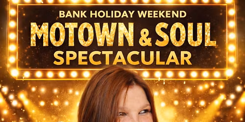 Bank Holiday Motown & Soul Spectacular with Simone Perks