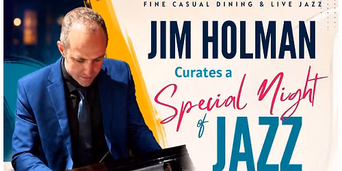 \ud83c\udfb9 Jim Holman Jazz Trio with Special Guests Every Monday Beginning October 5, 2026
