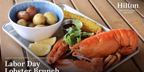 Labor Day Lobster Feast on the Lake | Hilton Dallas Rockwall Lakefront
