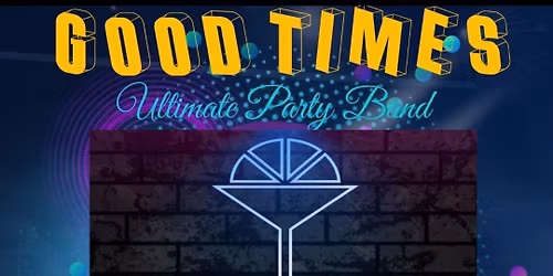 SATURDAY NIGHT DANCE PARTY WITH THE GOOD TIMES BAND