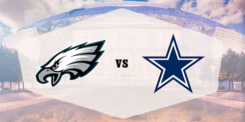 Philadelphia Eagles vs. Dallas Cowboys