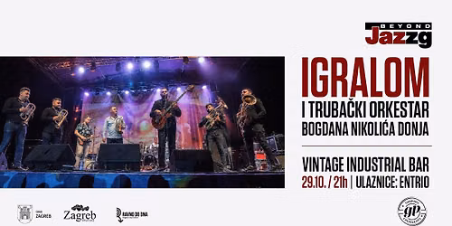 Igralom i truba\u010dki orkestar Bogdana Nikoli\u0107a Donja \/ Beyond Jazzg (17. Zagreb jazz festival)
