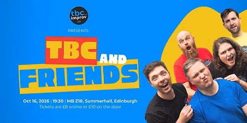 TBC & Friends: A night of improvised comedy