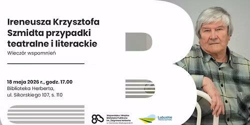 Ireneusza Krzysztofa Szmidta przypadki teatralne i literackie \u2013 wiecz\u00f3r wspomnie\u0144 