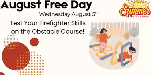 August Free Day at the Fire Museum