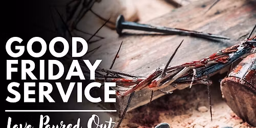 Good Friday Service @ Harvest Time