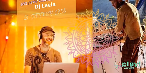 Play! Zwolle Ecstatic Dance met DJ Leela