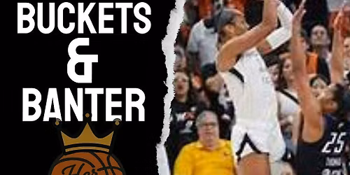 Buckets & Banter: WNBA