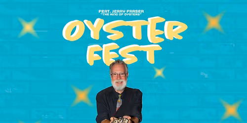 OYSTERFEST Ft. JERRY FRASER \ud83e\uddaa