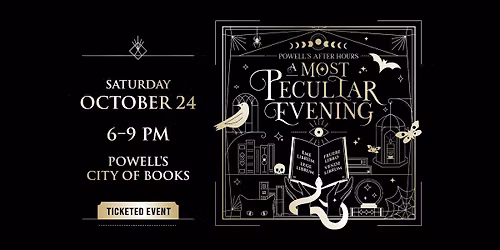 Powell\u2019s After Hours: A Most Peculiar Evening