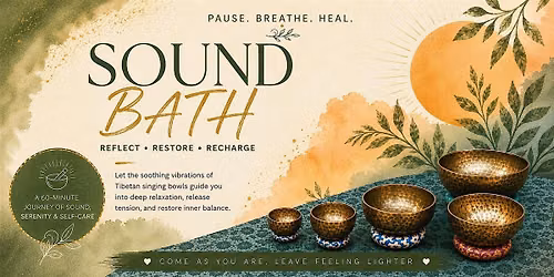 Reflect \u2022 Restore \u2022 Recharge \u2014 A Sunday Sound Bath Journey