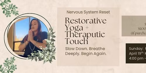 Nervous System Reset - Restorative Yoga & Theraputic Touch