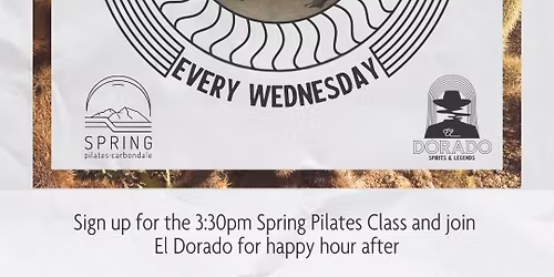 Spring Pilates + El Dorado Happy Hour