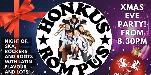 Xmas Eve Party \ud83e\udd73\ud83c\udf84 with Live Music from HONKUS ROMPUS \ud83c\udfb6