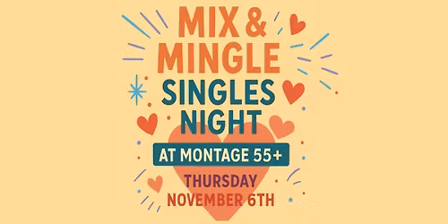 Mix & Mingle Singles Night at Montage 55+
