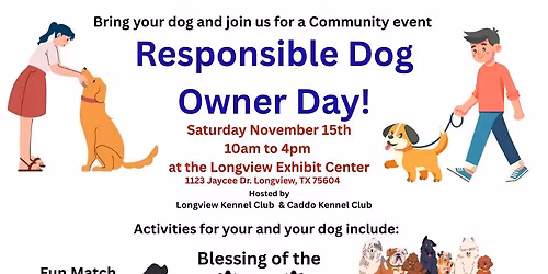 LONGVIEW KC AND CADDOD KC RESPONSIBLE DOG OWNERS DAY