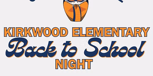 Kirkwood Elementary Back to School Night