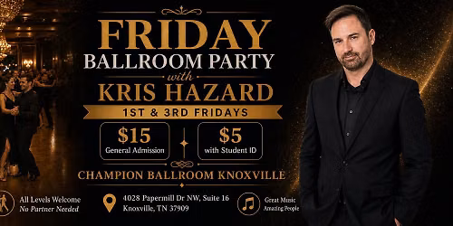 1st & 3rd Friday Ballroom Party with Kris Hazard | Knoxville, TN