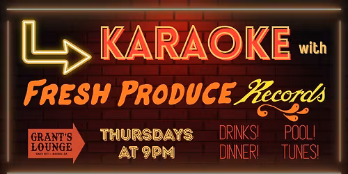 Karaoke at Grant's Lounge with Fresh Produce Records