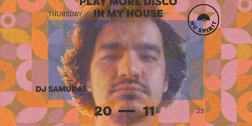 Play more Disco in my House w. DJ Samurai