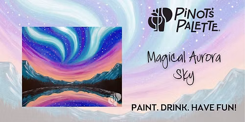 Magical Aurora Sky Paint and Sip Night Out