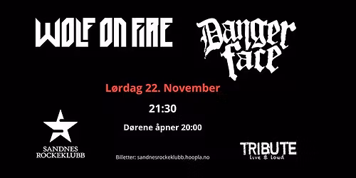 Wolf on Fire + Dangerface | Sandnes Rockeklubb