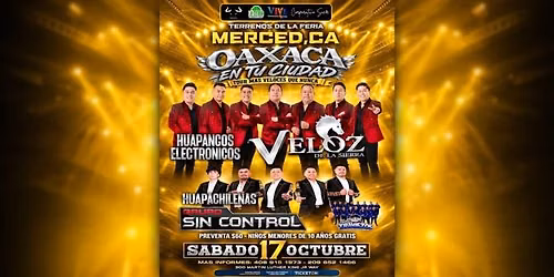 OAXACA EN TU CIUDAD CON VELOZ DE LA SIERRA, GRUPO SIN CONTROL, & MAS